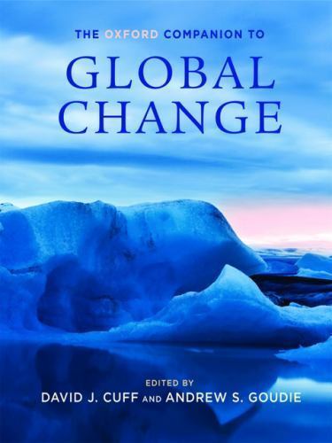 Oxford Companion to Global Change by Andrew Goudie and David Cuff (2008,…
