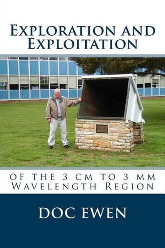 Exploration and Exploitation: of the 3 cm to 3 mm Wavelength Region by Doc Ewen