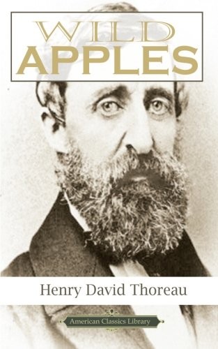 WILD APPLES By Henry David Thoreau **BRAND NEW**