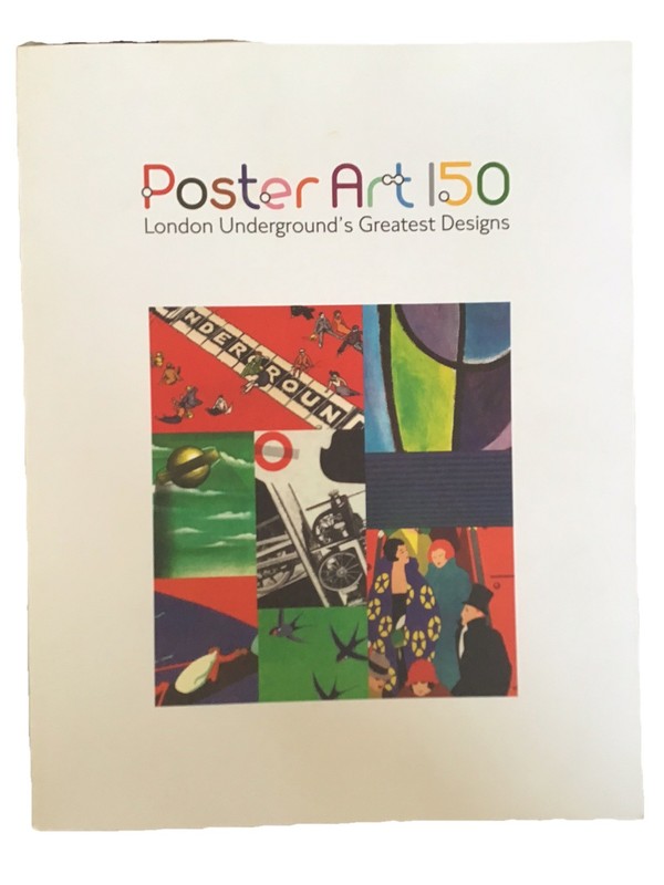 POSTER ART 150 : London Underground’s greatest designs (Paperback, 2013)