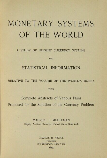 Maurice L Muhleman / Monetary systems of the world study of present currency 1st gallery