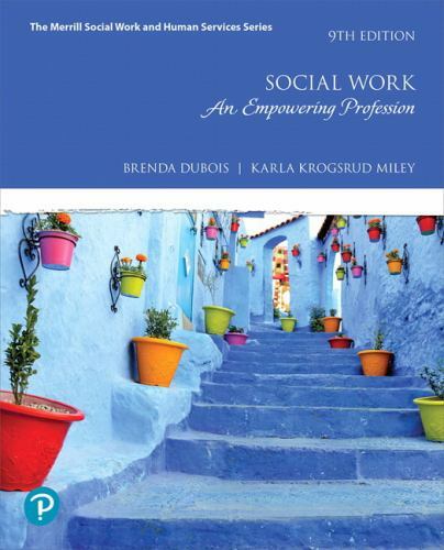 Social Work : An Empowering Profession by Karla Miley and Brenda Dubois…
