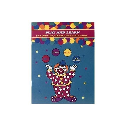 Buengna Play and Learn: Do-A-Dot Abc’s, Numbers & Shapes Activity Book