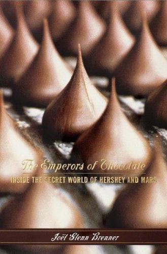 The Emperors of Chocolate: Inside the- 0679421904, Joël Glenn Brenner, hardcover