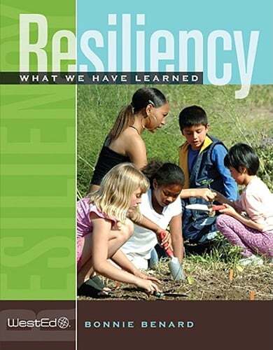 Resiliency: What We Have Learned by Bonnie Benard: Used