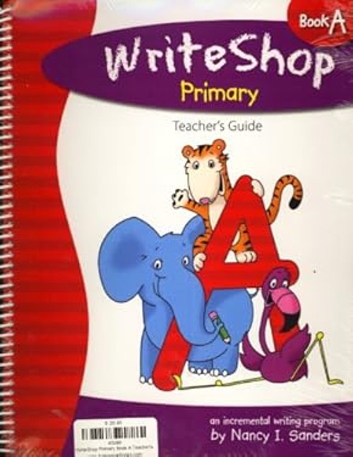 Writeshop Primary Book a Teacher Guide Nancy I. Sanders