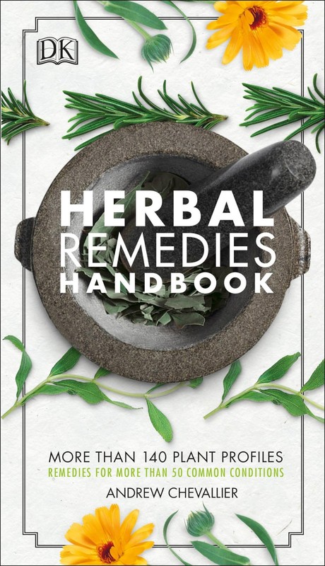 Herbal Remedies Handbook: More Than 140 Plant Profiles; Remedies for Over 50…