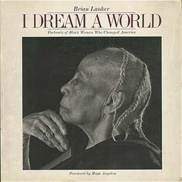 I Dream a World: Portraits of Black Women Who Changed America