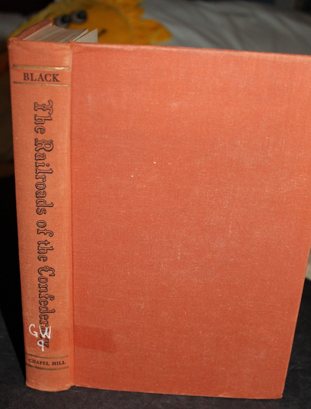 THE RAILROADS OF THE CONFEDERACY (1952 First Edition) Robert Black