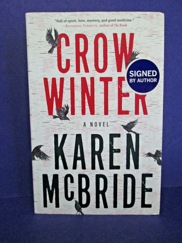 Crow Winter SIGNED Karen McBride 2019 1st Edition Trade Paperback