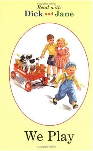 We Play (Dick and Jane)
