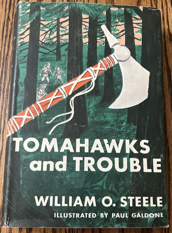 TOMAHAWKS AND TROUBLE : William O. Steele : illus Paul Galdone : hbdj : vintage