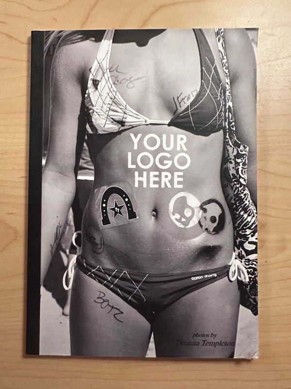 Deanna Templeton «Your Logo Here» from 2007 with text by Ed Templeton