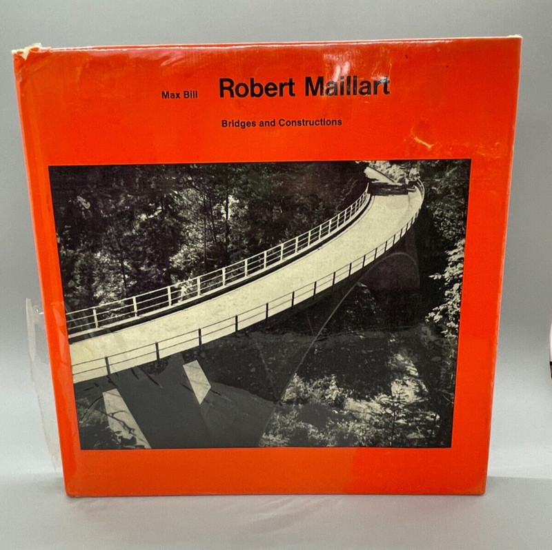 Robert Maillart Bridges and Constructions by Max Bill, Praeger 1969 Book