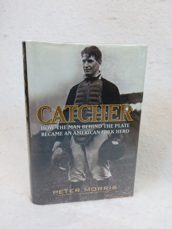 Peter Morris CATCHER Ivan R. Dee Publishers 2009, Hardcover w/DJ