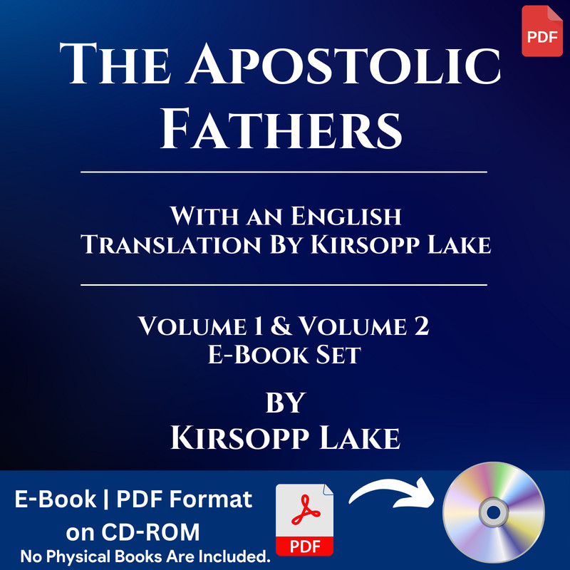 The Apostolic Fathers Volume 1 & 2 by Kirsopp Lake – Christian Bible History CD