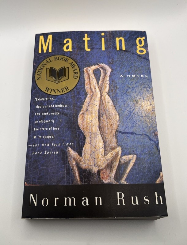 Mating : A Novel by Norman Rush (1992)