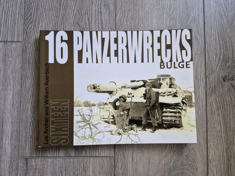 PANZERWRECKS 16 GERMAN ARMOUR 1944-45 By Lee Archer & William Auerbach