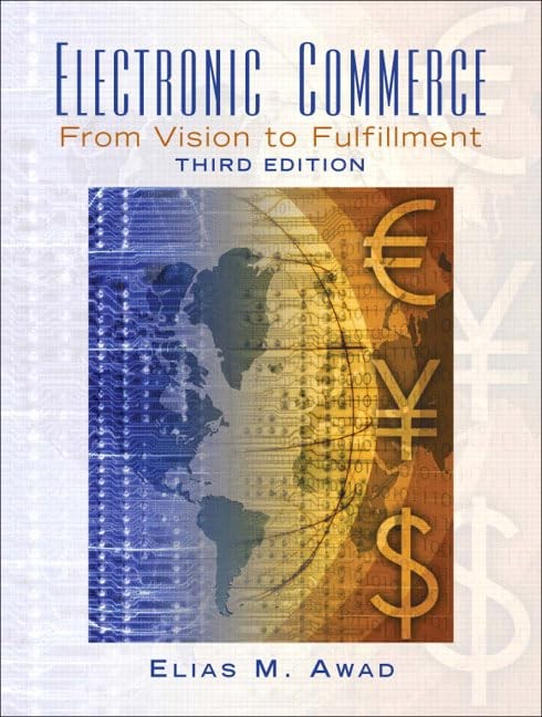 Electronic Commerce: From Vision to Fulfillment