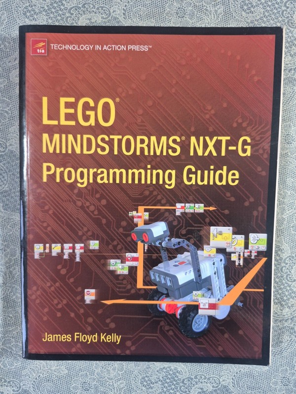 Lego Mindstorms NXT-G Programming Guide: James Floyd Kelly. Apress L. P.. 2007