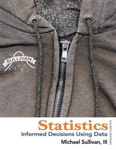 Statistics: Informed Decisions Using Data (4th Edition) – Hardcover – GOOD