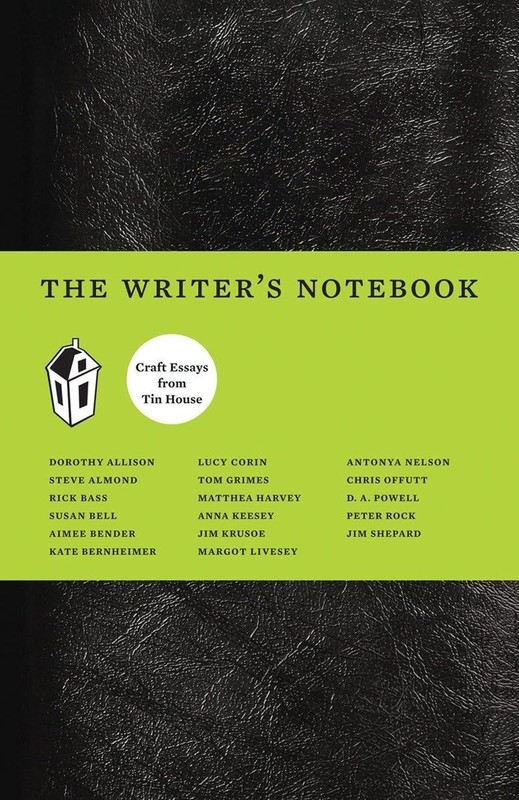The Writer’s Notebook: Craft Essays from Tin House