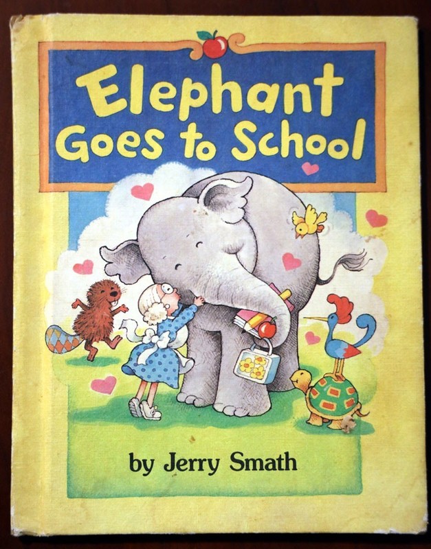 ELEPHANT GOES TO SCHOOL by Jerry Smath 1984 VINTAGE BOOK Parents’ Magazine Press