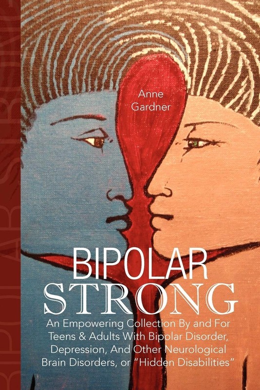 Bipolar Strong: An Empowering Collection By and For Teens & Adults With Bipo…