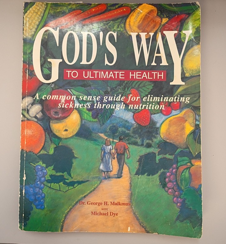 God’s Way to Ultimate Health : A Common Sense Guide for the Elimi