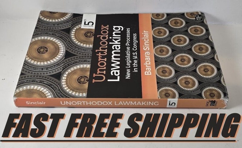 Unorthodox Lawmaking: New Legislative Processes in the U.S. Congress by Barbara