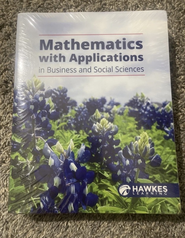 Mathematics with Applications in Business and Social Science Hawkes Learning. gallery