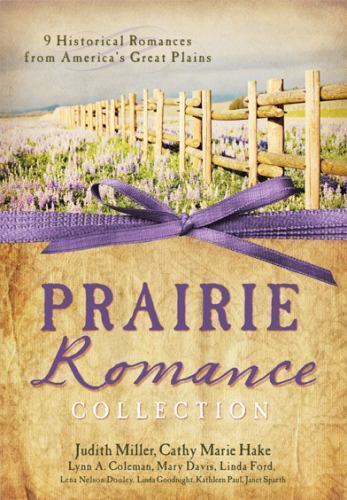 A Prairie Romance Collection: 9 Historical Roman- paperback, 9781616266967, Hake