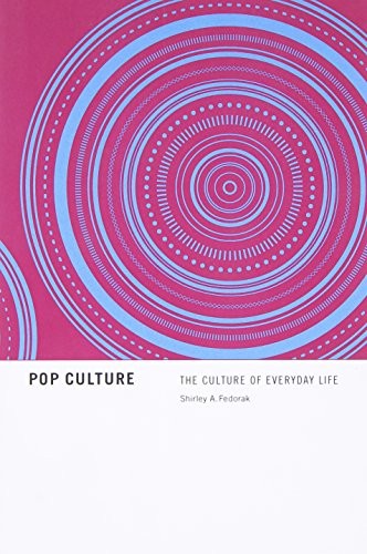 POP CULTURE: THE CULTURE OF EVERYDAY LIFE By Shirley Fedorak **Mint Condition**