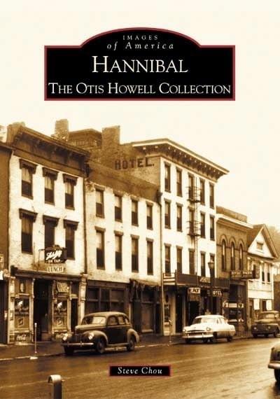 Hannibal: The Otis Howell Collection (MO) (Images of America)