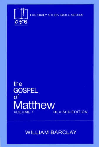 The Gospel of Matthew: Vol. 1, Chapters 1-10 (The Daily Study Bible – VERY GOOD