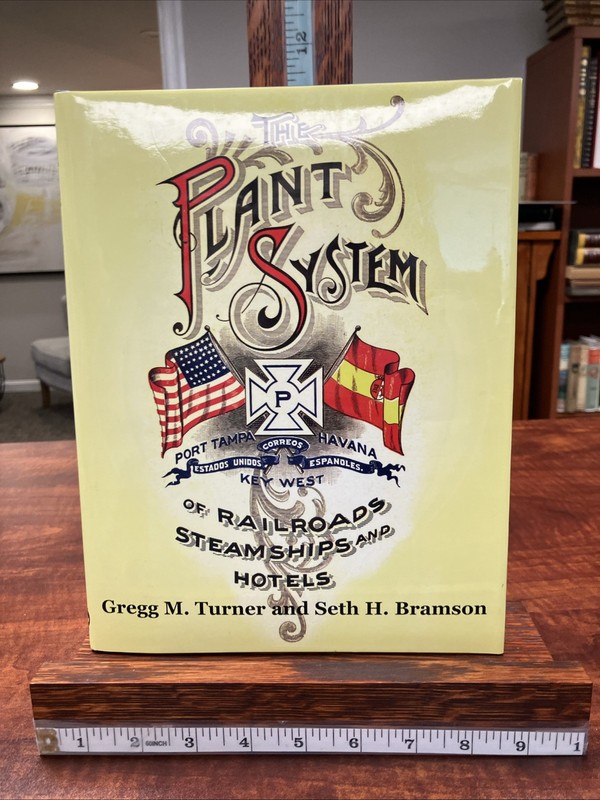 The Plant System of Railroads, Steamships & Hotels Turner & Bramson **Signed**