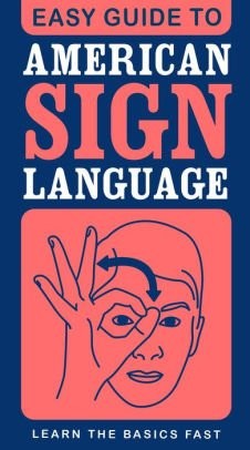 Easy Guide to American Sign Language – paperback Lora Heller (Editor)