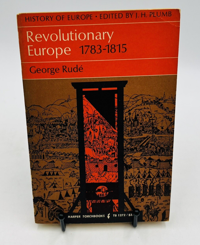 Revolutionary Europe 1783-1815 History of Europe George Rude Softcover