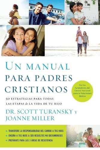 Scott Turansky Joanne Miller RN Un manual para padres cristianos (Paperback)