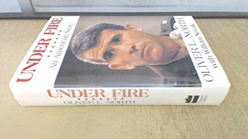 Under Fire: An American Story – Hardcover, by Oliver L. North; – Very Good s