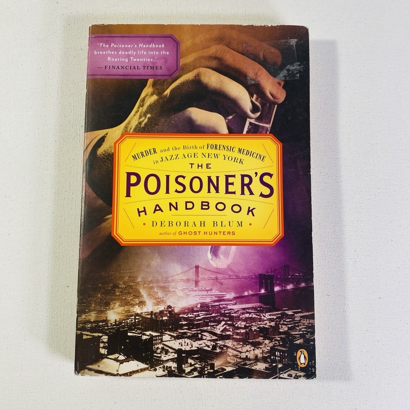 Poisoner’s Handbook by Deborah Blum 2011 Trade Paperback