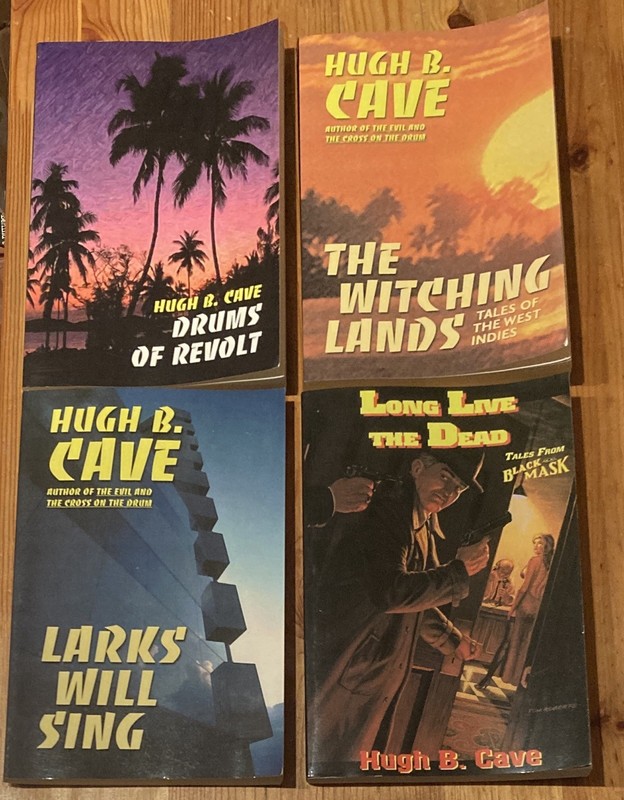 Lot of 4 Hugh B Cave Books The Dead Drums of Revolt Larks Will Sing Witching