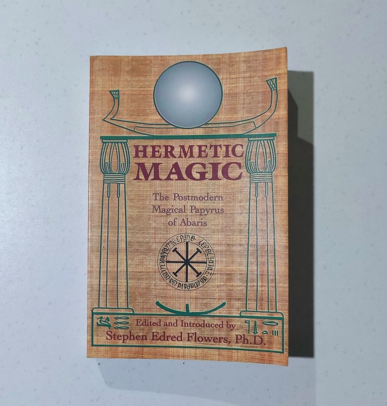 Hermetic Magic Postmodern Magical Papyrus Abaris Stephen Edred Flowers PhD