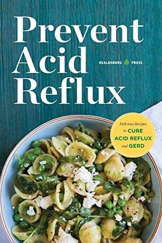 Prevent Acid Reflux: Delicious – Paperback, by Healdsburg Press – Very Good