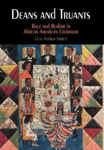 Deans And Truants : Race And Realism in African American Literature, Hardcove…