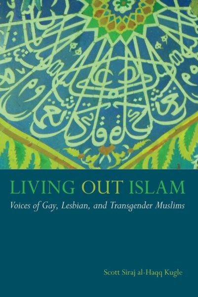 Living Out Islam : Voices of Gay, Lesbian, and Transgender Muslims, Paperback…