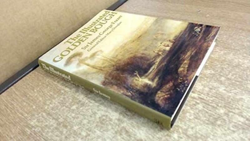 The Illustrated Golden Bough – Hardcover, by James George Frazer; – Very Good b