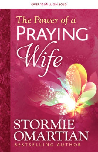 The Power of a PrayingÂ® Wife – Paperback By Omartian, Stormie – GOOD