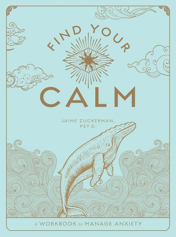 Find Your Calm: A Workbook to Manage Anxiety (Volume 1) (Wellness Workbooks,…