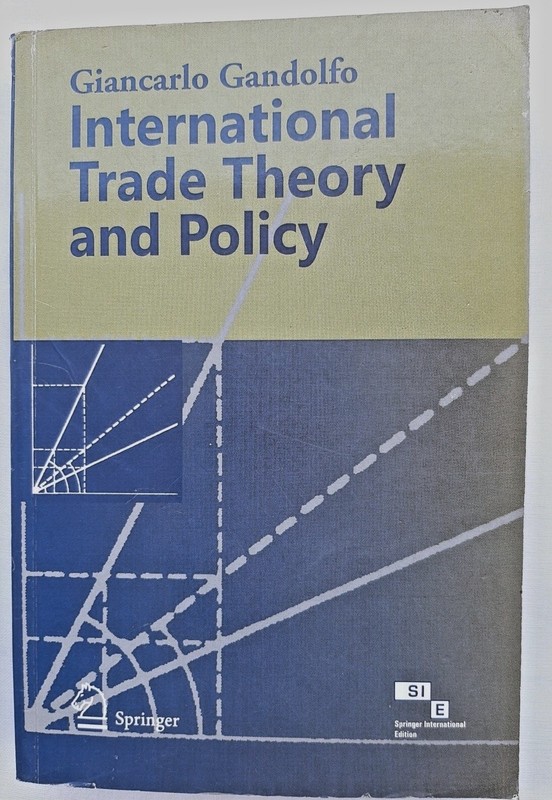 International Trade Theory and Policy by Giancarlo Gandolfo, Springer, 2007